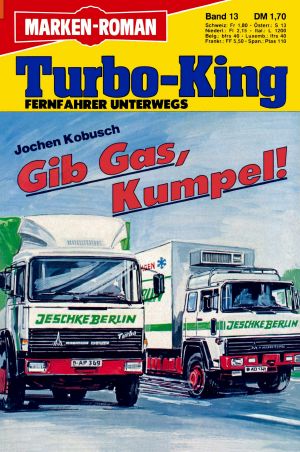 [Turbo-King 13] • Gib Gas, Kumpel!